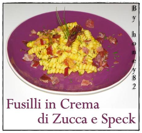 FUSILLI IN CREMA DI ZUCCA E SPECK