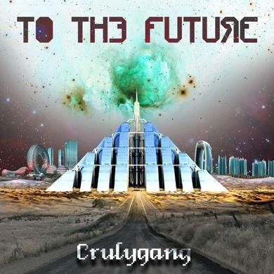 Crulygang - To The Future (FreeDownload) [Exclusive GugolRep.com]