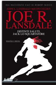 Recensione Distinti Saluti Jack lo Squartatore, graphic novel di Robert Bloch e Joe R. Lansdale