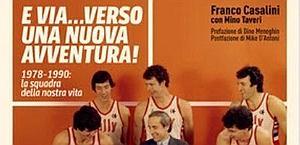 E via, verso una nuova avventura! 1978-1990, la squadra della nostra vita