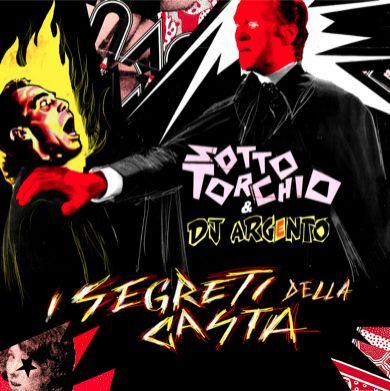 SottoTorchio & Dj Argento - I SEGRETI DELLA CASTA EP [Free Download]