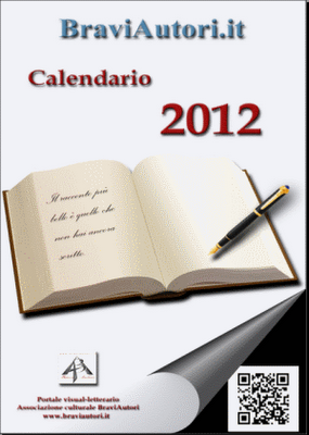 E' scaricabile GRATUITAMENTE il calendario 2012 di Braviautori.it!