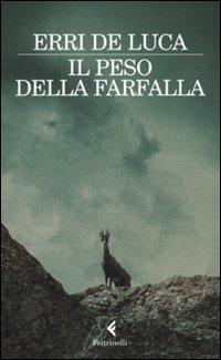 Il peso della farfalla - Erri De Luca