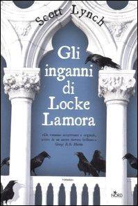 Gli inganni di Locke Lamora - Scott Lynch (The Gentleman Bastard #1)