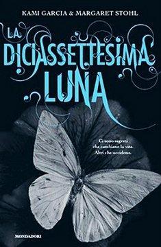 Atelier's Top 10: Le migliori letture del 2011 di Atelier dei Libri! http://static.blogo.it/booksblog/la_diciassettesima_luna_garcia_stohl_mondadori.jpg