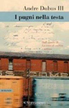 I pugni nella testa di Andre Dubus III