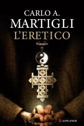 L’ERETICO di Carlo A. Martigli