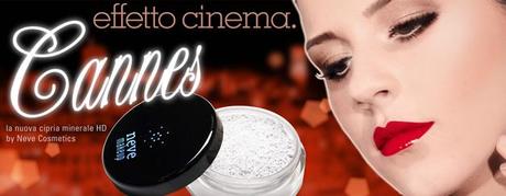 ♥ Anteprima Neve Cosmetics: Cipria HD Cannes ♥