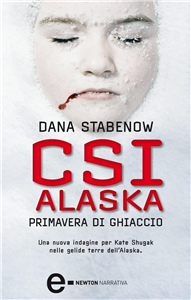 Csi Alaska. Primavera di ghiaccio