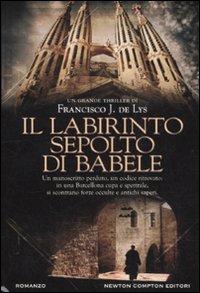 IL LABIRINTO SEPOLTO DI BABELE - di Francesco J. de Lys