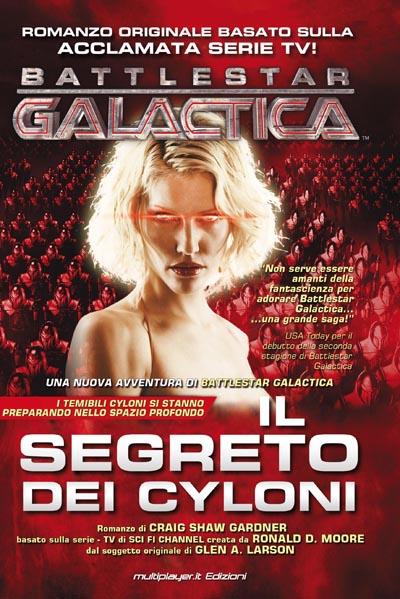 Battlestar Galactica. Il segreto dei Cyloni – Jeffrery A. Carver, Craig Shaw Gardner – Multiplayer.it edizioni