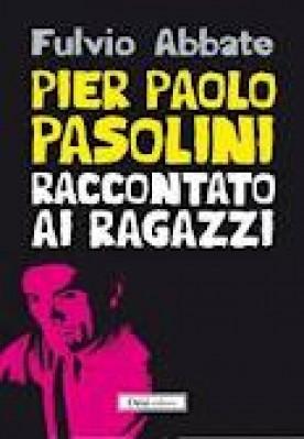 L’Editoria su Pier Paolo Pasolini: come riuscire a districarsi