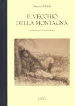 IL VECCHIO DELLA MONTAGNA - di Grazia Deledda