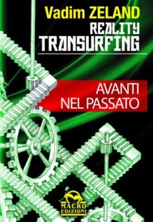 Avanti nel Passato – Reality Transurfing , Vol.3 – Vadim Zeland