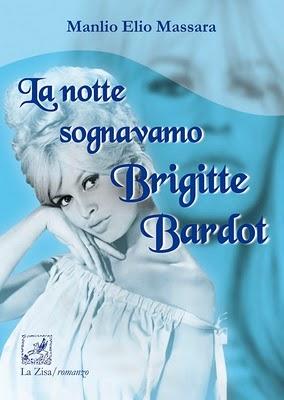 “QUANDO LA NOTTE SOGNAVAMO BRIGITTE BARDOT (LA ZISA)” di Davide Romano