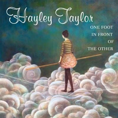 HAYLEY TAYLOR - One Foot in Front of the OtherUna favola ...