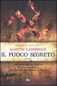 Il libro del giorno: Il fuoco segreto di Martin Langfield (Nord editrice)