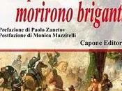 Nacquero contadini, morirono briganti Valentino Romano (Capone editore). Intervento Paolo Zanetov