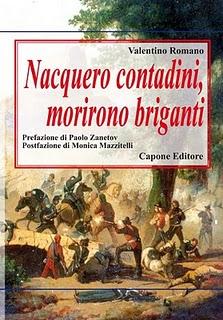 Nacquero contadini, morirono briganti di Valentino Romano (Capone editore). Intervento di Paolo Zanetov