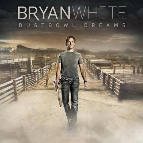 La copertina di Dustbowl Dreams, l'ultimo album di Bryan White