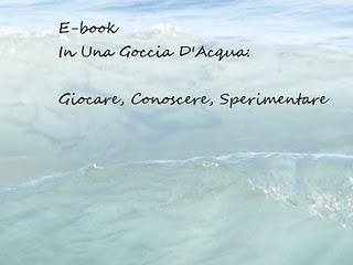 E-book In Una Goccia D'Acqua: Giocare, Conoscere, Sperimentare L'Acqua