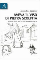 Aveva il viso di pietra scolpita