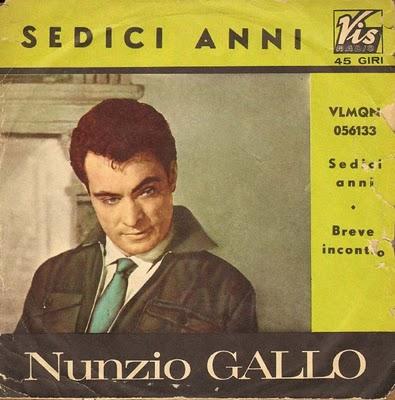 NUNZIO GALLO - SEDICI ANNI/BREVE INCONTRO (1962)