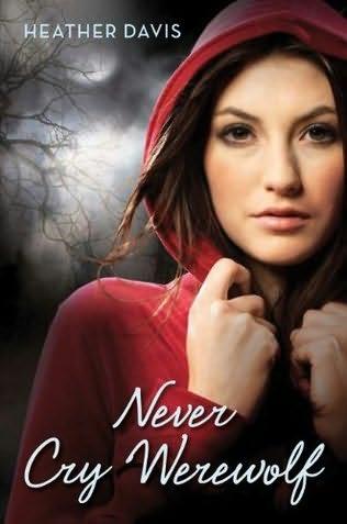 book cover of 

Never Cry Werewolf 

by

Heather Davis