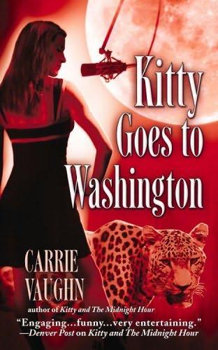 book cover of
Kitty Goes to Washington
(Kitty Norville, book 2)
by
Carrie Vaughn