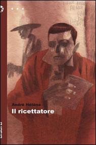 André Héléna: Il ricettatore