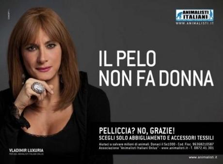 “Il pelo non fa donna- Pelliccia? No, grazie” Vladimir Luxuria per Animalisti Italiani Onlus