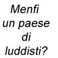 Menfi un paese di luddisti?