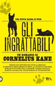 [Recensione] Gli ingrattabili – Cornelius Kane