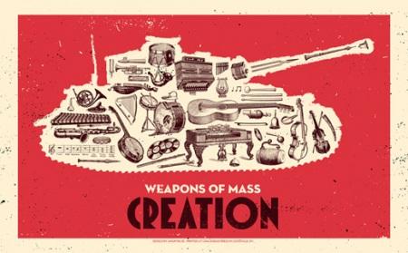 Weapons of mass creation