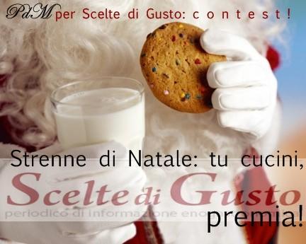 Strenne di Natale: tu cucini, Scelte di Gusto premia! Strenne di Natale: tu cucini, Scelte di Gusto premia!