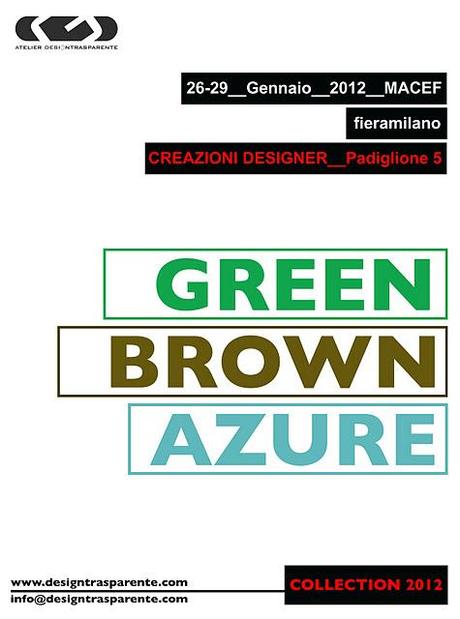 Creazioni Designer: Atelier Designtrasparante_collection 2012_Green_Brown_Azure