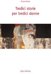 Intervista a Giulia Basile, autrice di ‘Tredici storie per tredici donne’ (Stilo Editrice)