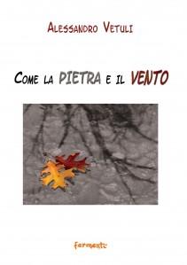 Alessandro VETULI – Come la pietra e il vento