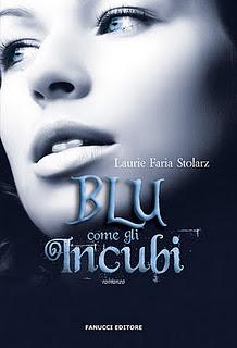 Anteprima, BLU COME GLI INCUBI di Laurie Faria Stolarz