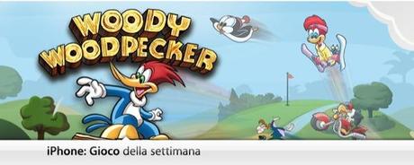 Il gioco della settimana per iPhone scelto da Apple è: Woody Woodpecker (Video)