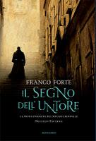 ESCE IN LIBRERIA ' IL SEGNO DELL'UNTORE' DI FRANCO FORTE