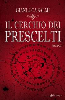 Recensione IL CERCHIO DEI PRESCELTI di Gianluca Salmi