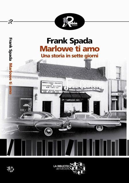 Marlowe ti amo, di Frank Spada