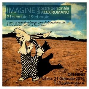 IMAGINE | Mostra personale di Alex Romano /// 21 gennaio| 19 febbraio