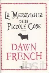 Dawn French-La meraviglia delle piccole cose