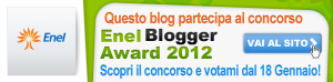 Metti che l’Interno 105 partecipa all’Enel Blogger Award 2012…