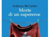 [Recensione] Morte supereroe Anthony McCarten