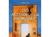 libro week-end "Dio attende alla frontiera" Renato Zillo- Editrice