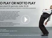 play dilemma fare teatro