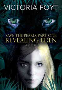 Revealing Eden (Save The Pearls Part One) by Victoria Foyt